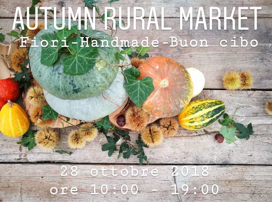 Domenica 28 ottobre 2018 alla Serra La Quercia di Lastra a Signa si terrà l'Autumn Rural Market, mostra-mercato di hand-made e enogastronomia