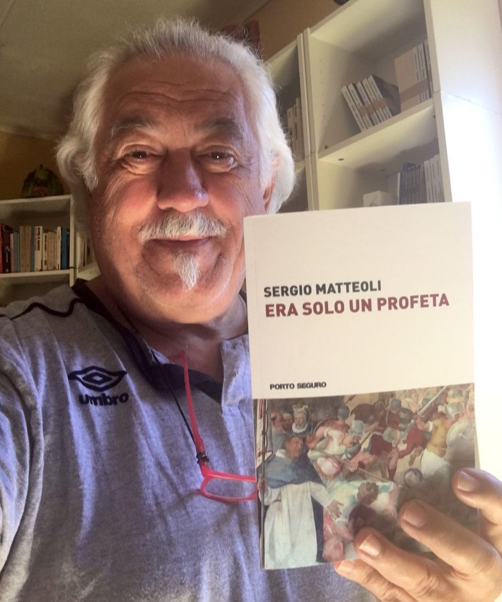 Sergio Matteoli e il suo nuovo romanzo Era solo un Profeta